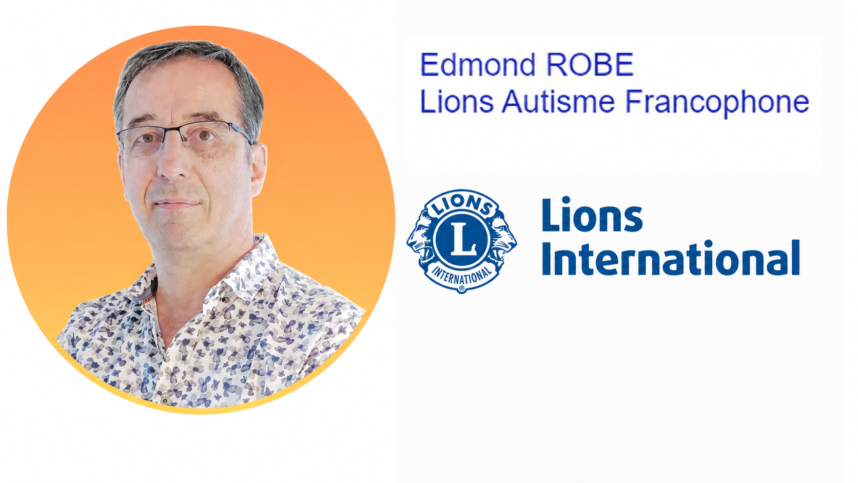 Edmond Robe, Lions Autisme Francophone